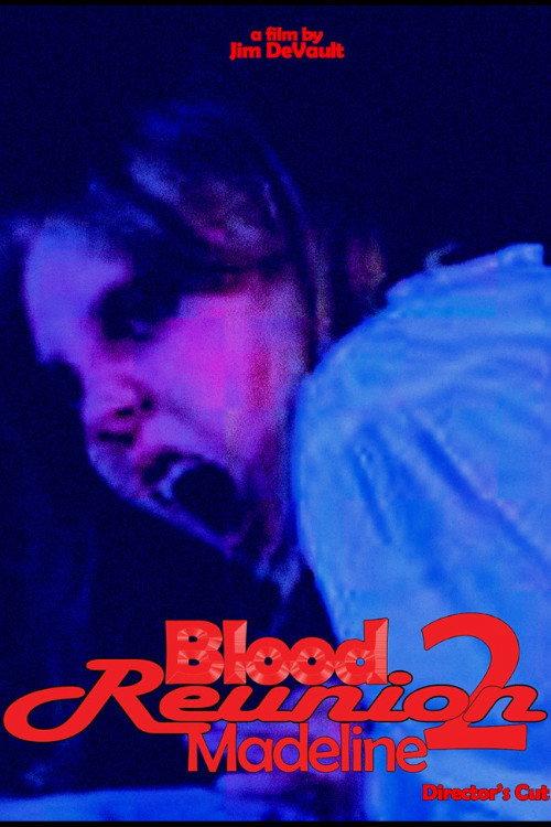 Blood Reunion 2: Madeline 2015 official movie poster