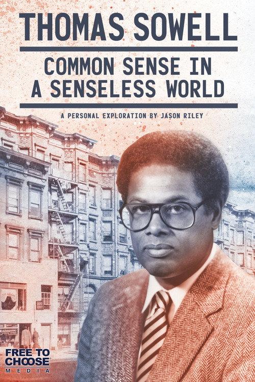 Thomas Sowell: Common Sense in a Senseless World 2021 official movie poster