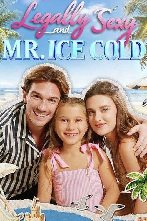 Legally Sexy and Mr. Ice Cold official movie poster