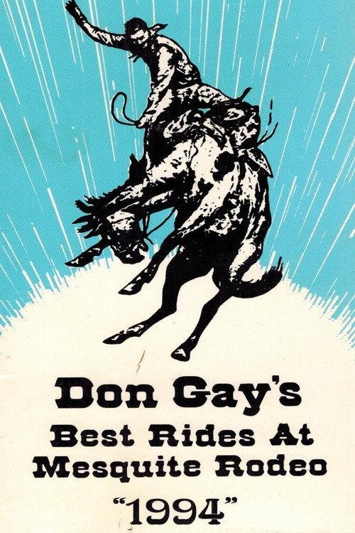 Don Gay's Best Rides At Mesquite Rodeo 1994 1995 official movie poster