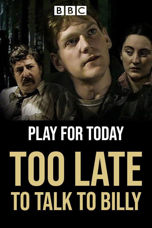 Too Late to Talk to Billy 1982 official movie poster