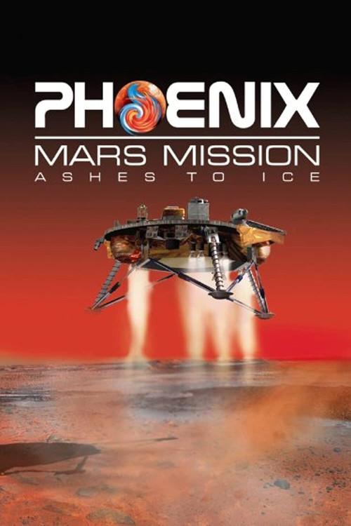Phoenix Mars Mission: Ashes to Ice 2007 official movie poster
