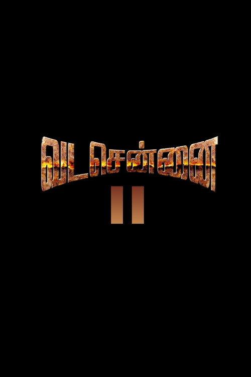 Vada Chennai II: Anbuvin Ezhichi  official movie poster