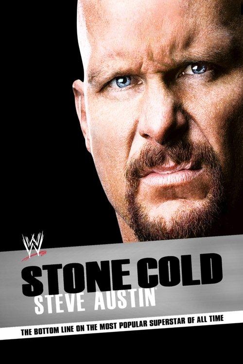 Stone Cold Steve Austin: The Bottom Line on the Most Popular Superstar of All Time 2011 official movie poster