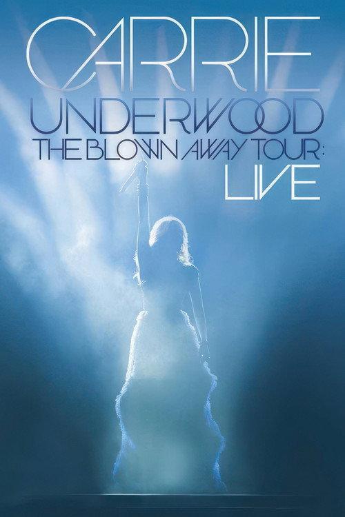 Carrie Underwood: The Blown Away Tour Live 2013 official movie poster