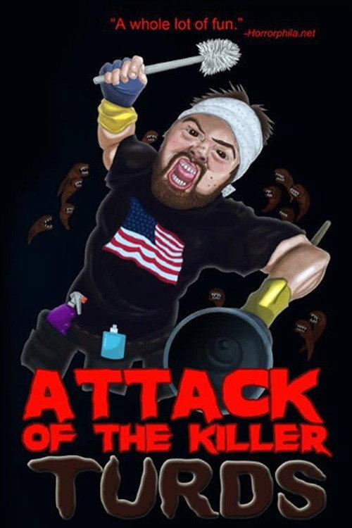 Attack of the Killer Turds 2010 official movie poster