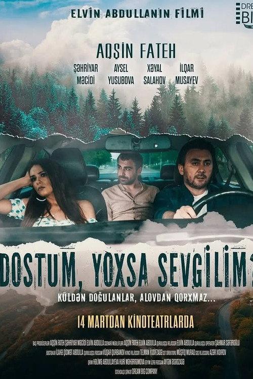 Dostum, yoxsa sevgilim?! 2024 official movie poster