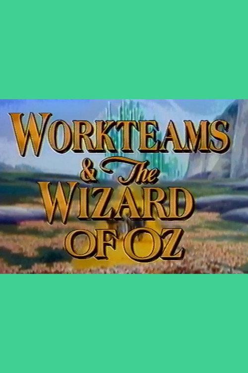 Workteams & the Wizard of Oz 1993 official movie poster