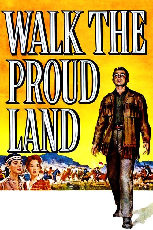 Walk the Proud Land 1956 official movie poster