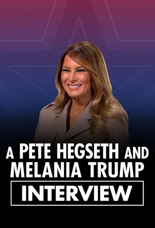 A Pete Hegseth and Melania Trump Interview 2022 official movie poster