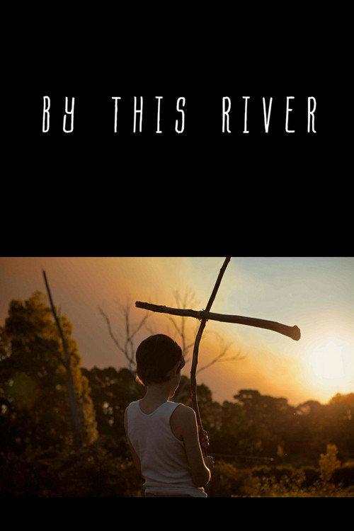 By this River 2013 official movie poster