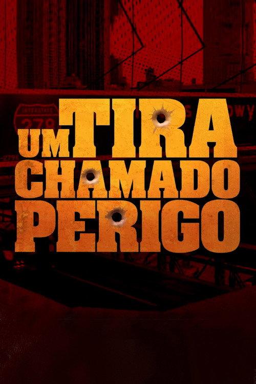 Um Tira Chamado Perigo 2021 official movie poster