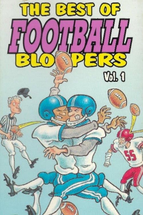 The Best of Football Bloopers Vol. 1 1991 official movie poster