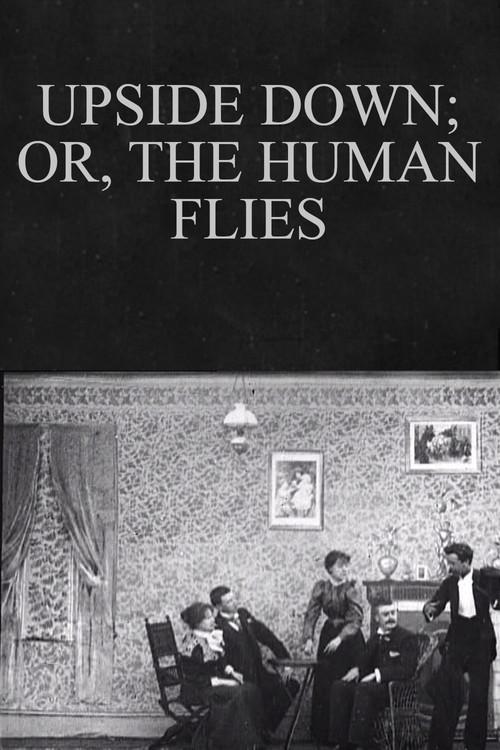 Upside Down; or, The Human Flies 1899 official movie poster