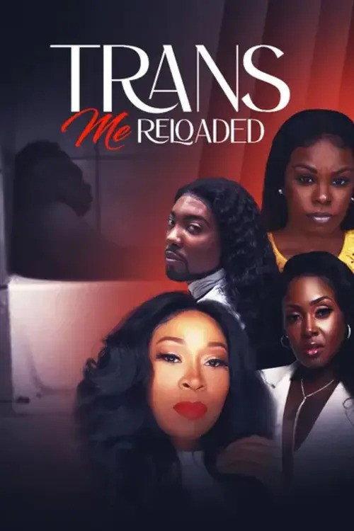 Trans-Me Reloaded 2022 official movie poster