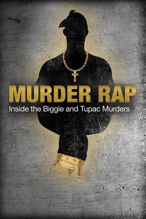 Murder Rap: Inside the Biggie and Tupac Murders 2015 official movie poster