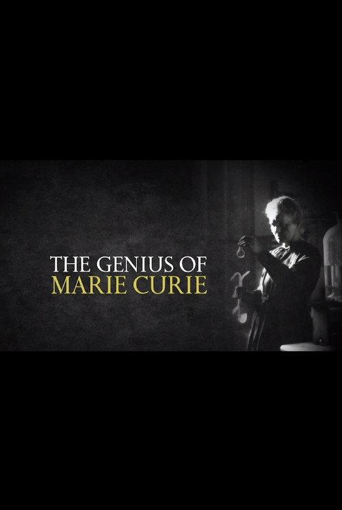 The Genius of Marie Curie: The Woman Who Lit up the World 2013 official movie poster