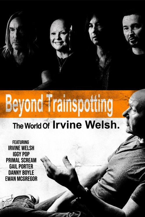 Beyond Trainspotting: The World of Irvine Welsh 2023 official movie poster