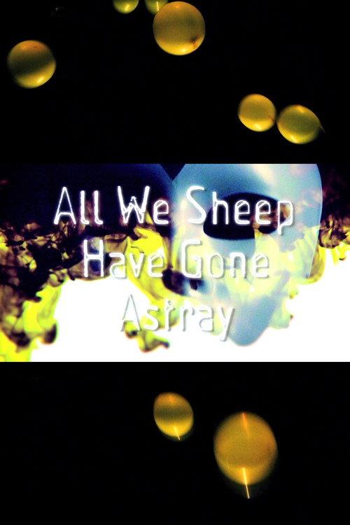 All We Sheep Have Gone Astray 2012 official movie poster