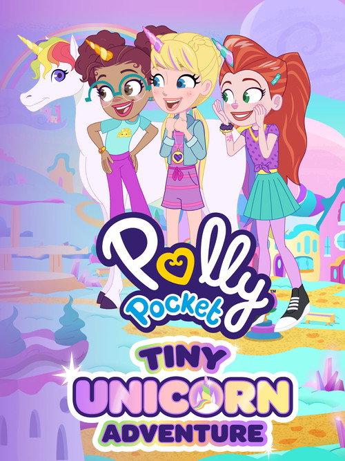 Polly Pocket: Tiny Unicorn Adventure 2025 official movie poster