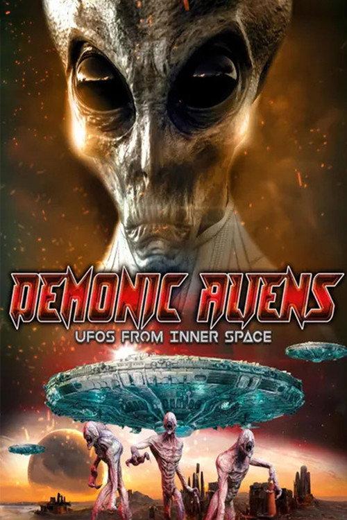 Demonic Aliens: UFOs From Inner Space 2023 official movie poster