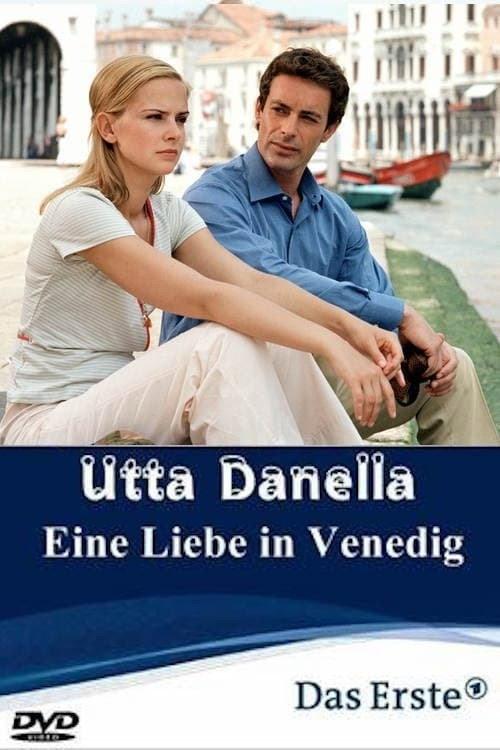 Utta Danella - Eine Liebe in Venedig 2005 official movie poster