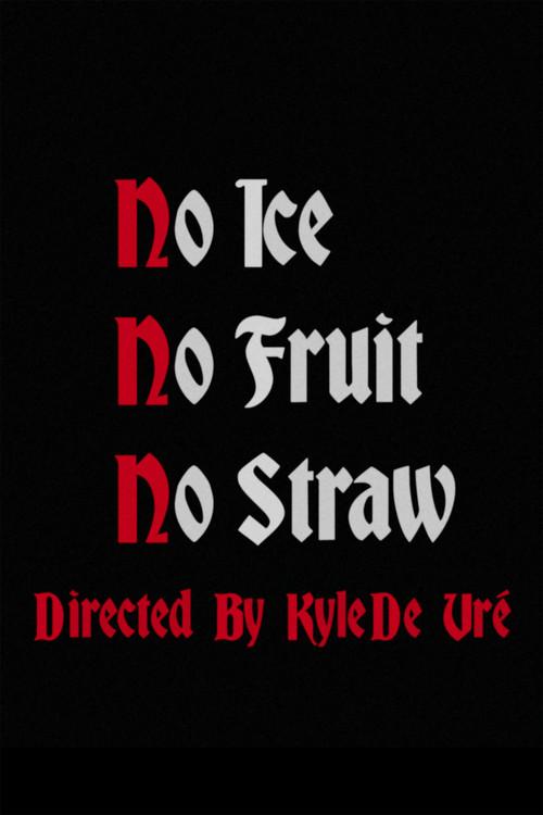 No Ice No Fruit No Straw  official movie poster