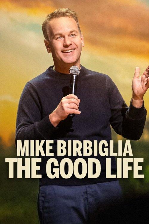 Mike Birbiglia: The Good Life 2025 official movie poster