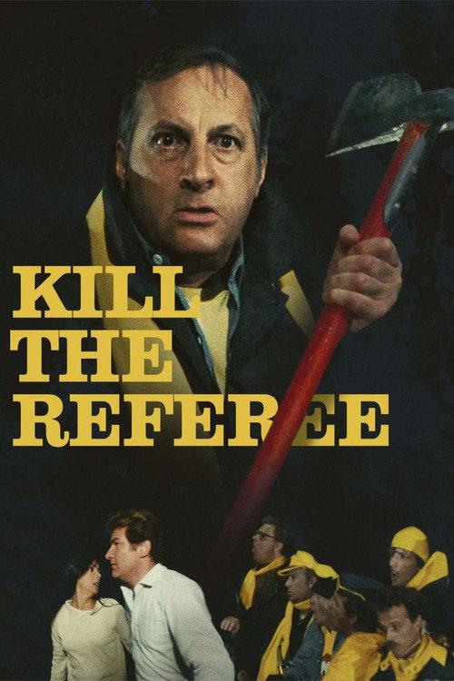 Kill the Referee 1984 official movie poster
