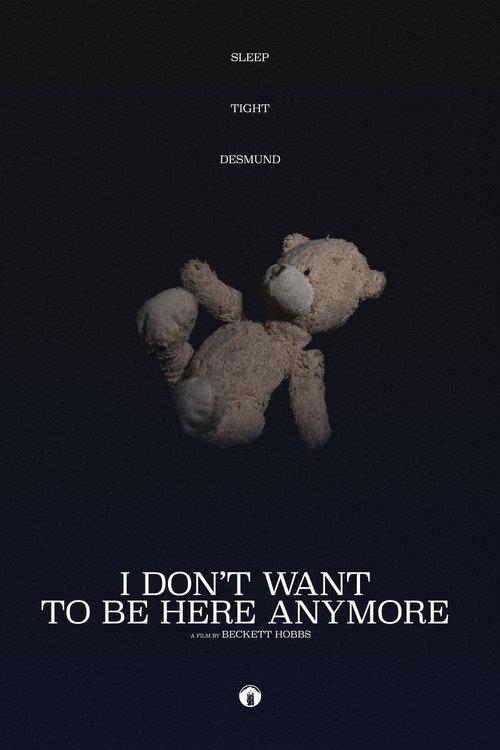 I Don't Want to Be Here Anymore 2024 official movie poster