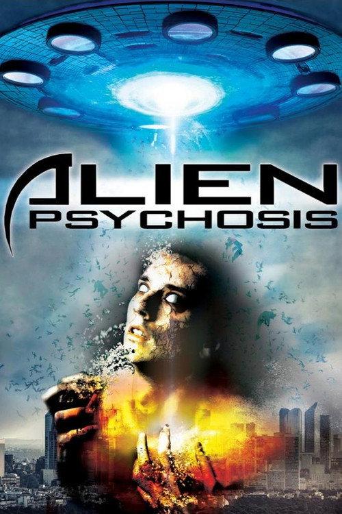 Alien Psychosis 2018 official movie poster