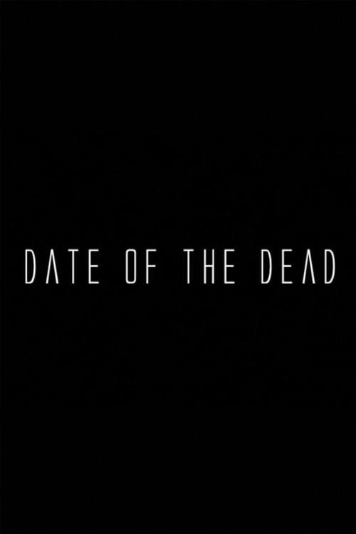 Date of the Dead 2006 official movie poster