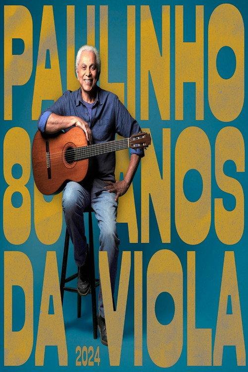 Paulinho da Viola 80 Anos - DVD Completo 2024 official movie poster