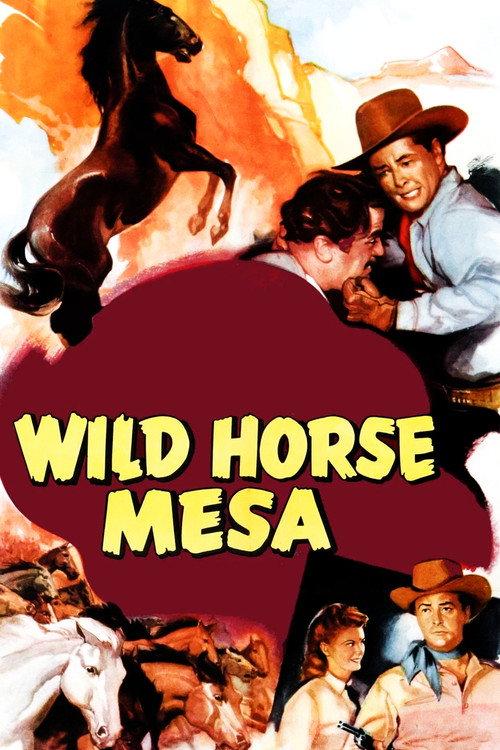 Wild Horse Mesa 1947 official movie poster