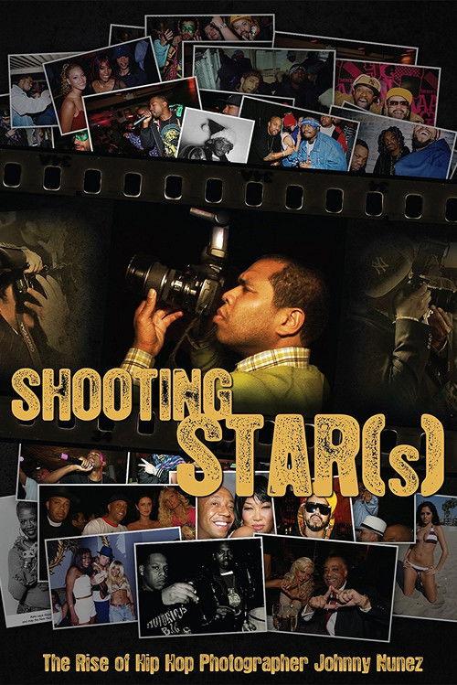 Shooting Star(s): The Rise of Hip Hop Photographer Johnny Nunez 2009 official movie poster
