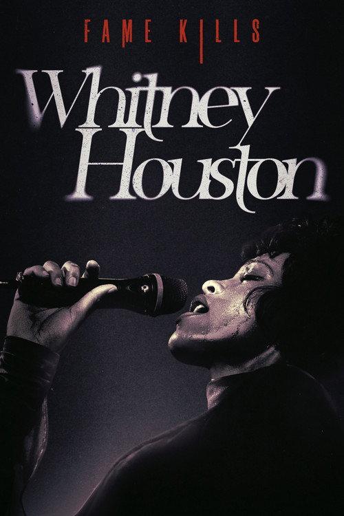Fame Kills: Whitney Houston 2021 official movie poster