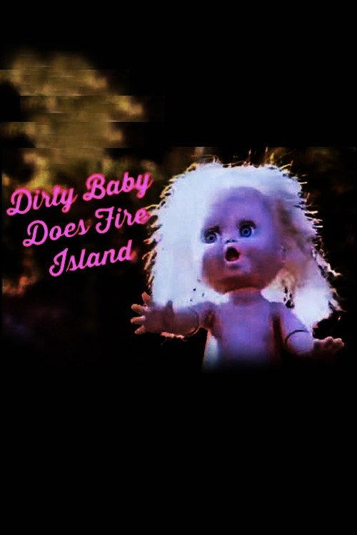 Dirty Baby Does Fire Island 1998 official movie poster