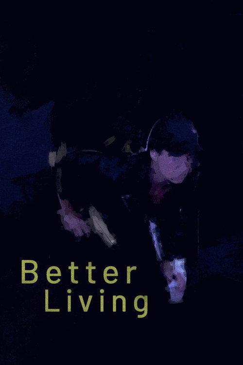 Better Living 2023 official movie poster