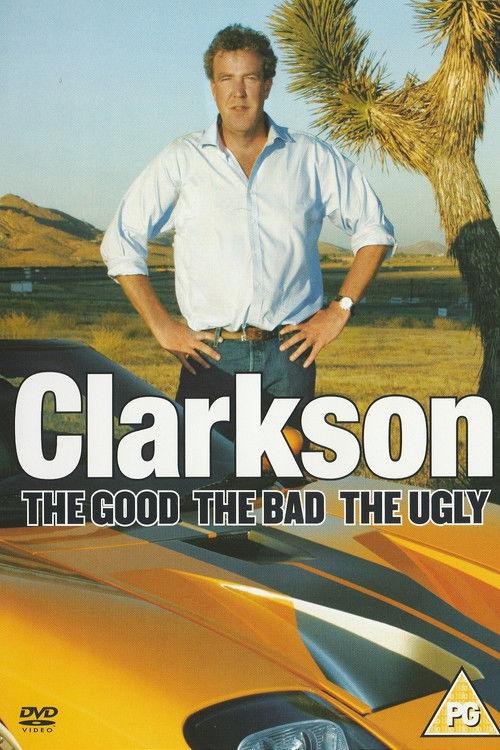 Clarkson: The Good The Bad The Ugly 2006 official movie poster