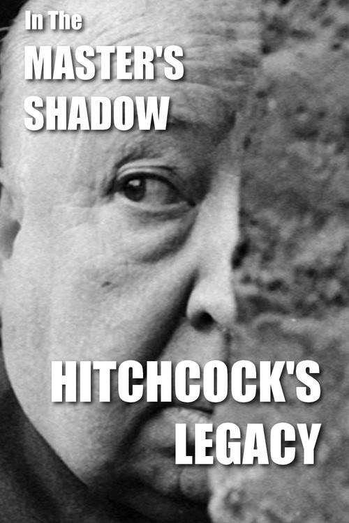 In the Master's Shadow: Hitchcock's Legacy 2008 official movie poster