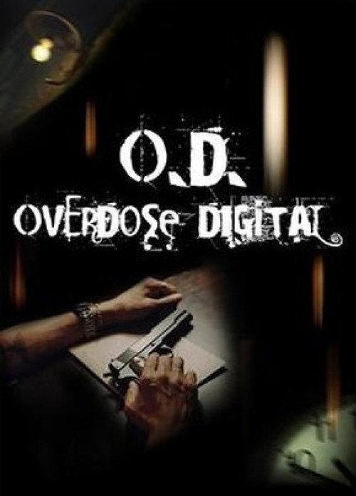 O.D. Overdose Digital 2007 official movie poster