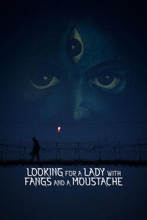 Looking for a Lady with Fangs and a Moustache 2021 official movie poster