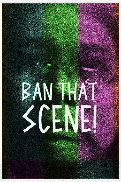 Ban That Scene! 2012 official movie poster