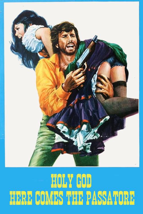 Holy God, Here Comes the Passatore! 1973 official movie poster
