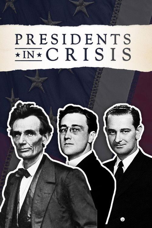 Presidents In Crisis 2017 official movie poster