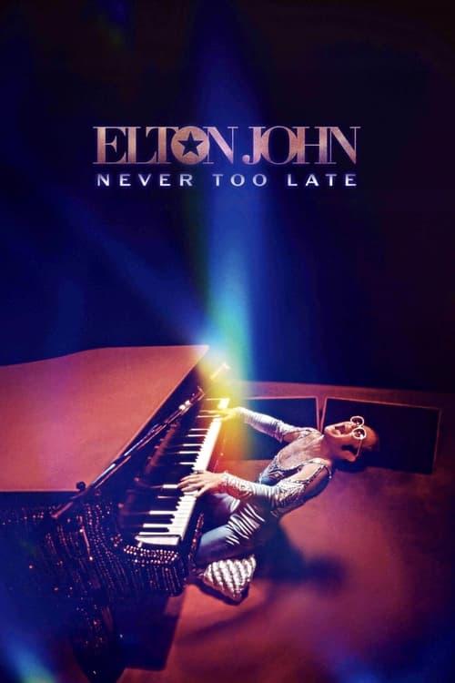 Elton John: Never Too Late 2024 official movie poster