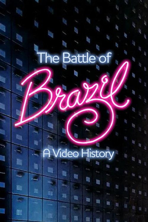 The Battle of Brazil: A Video History 1996 official movie poster