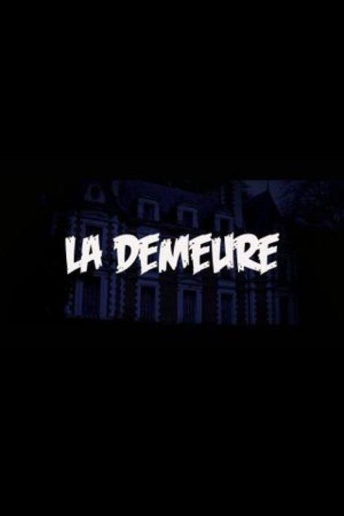 La Demeure 2014 official movie poster