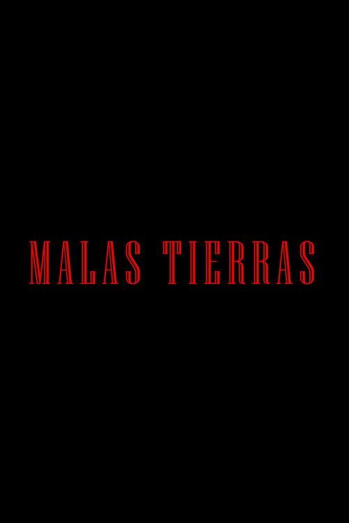 Malas Tierras 2026 official movie poster
