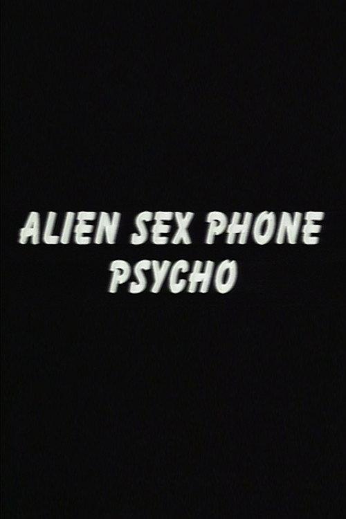 Alien Sex Phone Psycho 1994 official movie poster